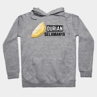 DURIAN SELAMANYA Hoodie